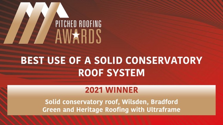 Sold Conservatory Roof Replacement, RCI, Pitched Roofing Awards. Winner of Best Use of a Sold Conservatory Roof System 2021.